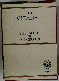 THE CITADEL THE WORKS OF A. J. CRONIN