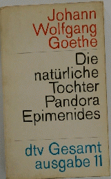 Die naturliche Tochter Pandora Epimenides　dtv Gesamt ausgabe 11