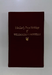 The Early Prose Writings of William Dean Howells