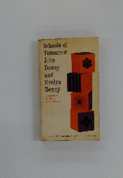 Schools of Tomorrow John Dewey and Evelyn Dewey