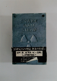 SNAKE MAN SHOW