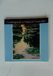 Les Etapes de la Peinture Francaise