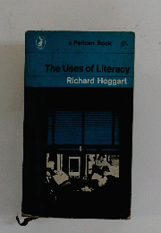 The Uses of Literacy