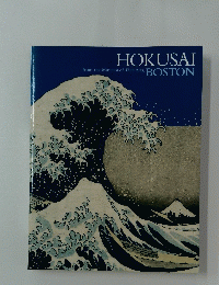 HOKUSAI from the Museum of Fine Arts. BOSTON
