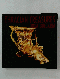 THRACIAN TREASURES FROM BULGARIA