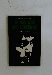 THROUGH ENGLISH EYES　THINGS WISE AND OTHERWISE