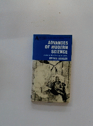 ADVANCES OF MODERN SCIENCE (Original title: TRIUMPHS OF MODERN SCIENCE)