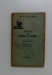 VENICE　AND　EPISODE　AT　GASTEIN