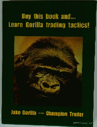 Buy this book and　 Learn Gorilla trading tactics