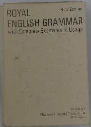 ROYAL ENGLISH GRAMMAR with Complete Examples of Usage
