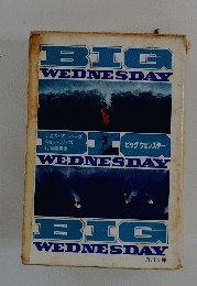 BIG WEDNESDAY