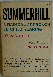 Summerhill A Radical Approach To Child Rearing