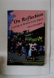 On Reflection　Looking at Britain from Japan 