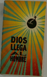 DIOS　LLEGA　AL　HOMBRE