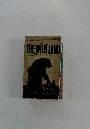 THE　WILD　LAND