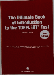 The Ultimate Book of Introduction to the TOEFL iBT Test　New　Edition