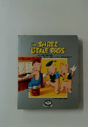 The THREE LITTLE PIGS　