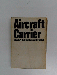 Aircraft Carrier　Ballantine's Illustrated History of World War 2