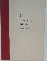 The world of Delacroix　1798-1863