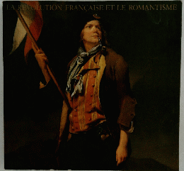LA REVOLUTION FRANCAISE ET LE ROMANTISME