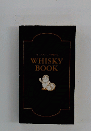 Whisky book : うまい、たのしい、不思議だね。