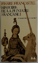 Francastel pierre  Histoire de la peinture francaise i