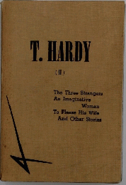 T.HARDY　2　The Three Strangers　An Imaginative Woman　