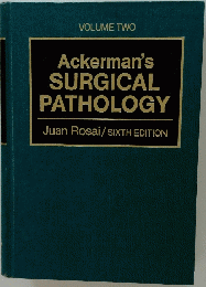 Ackerman's SURGICAL PATHOLOGY