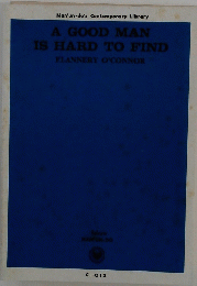 A GOOD MAN IS HARD TO FIND FLANNERY O'CONNOR