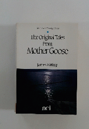 The Original Tales from Mother Goose