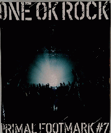 ONE OK ROCK PRIMAL FOOTMARK　7
