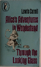 Lewis Carroll Alice's Adventures in Wonderland　Through　the　Looking　Glass