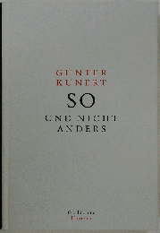 GUNTER KUNERT SO UND NICHT ANDERS