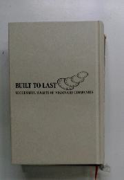 BUILT TO LAST SUCCESSFUL HABITS OF VISIONARY COMPANIES