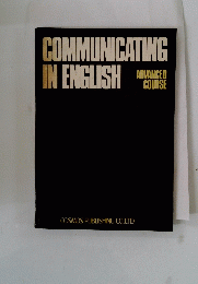 COMMUNICATING IN ENGLISH ADVANCED COURSE
