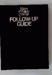 New English Course FOLLOW-UP GUIDE