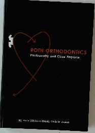 ROTH ORTHODONTICS Philosophy and Case Reports