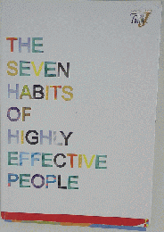 THE SEVEN HABITS OF HIGHLY EFFECTIVE PEOPLE