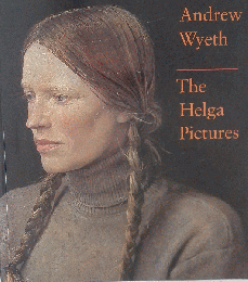 Andrew Wyeth: The Helga Pictures by Wilmerding, John