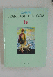 FRANK　AND　THE　DOG　2　ie