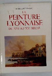 LA PEINTURE LYONNAISE