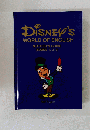 DISNEY'S WORLD OF ENGLISH MOTHER'S GUIDE (BOOKS 1, 2, 3)