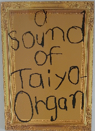 a sound of Taiyo-Organ