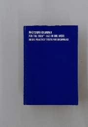 MASTERING GRAMMAR FOR THE TOEICR TEST IN ONE WEEK: BASIC PRACTICE TESTS FOR BEGINNERS