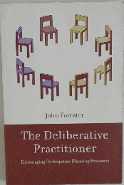 The Deliberative Practitioner: Encouraging Participatory Planning Processes