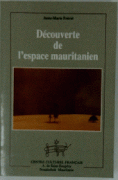 DECOUVERTE DE L’ESPACE MAURITANIEN