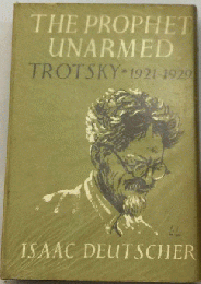 The Prophet Unarmed 1921-1929: Trotsky
