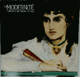 La MODERNITE Collection du Musee d'Orsay