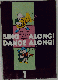 SING ALONG DANCE ALONG! 1