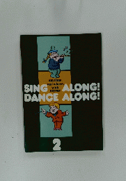 anytime, anywhere, with　anyone SING ALONG!  DANCE ALONG! 2
